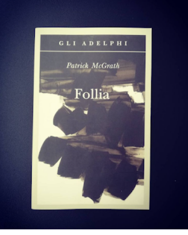 Copertina di Follia, di Patrick McGrath